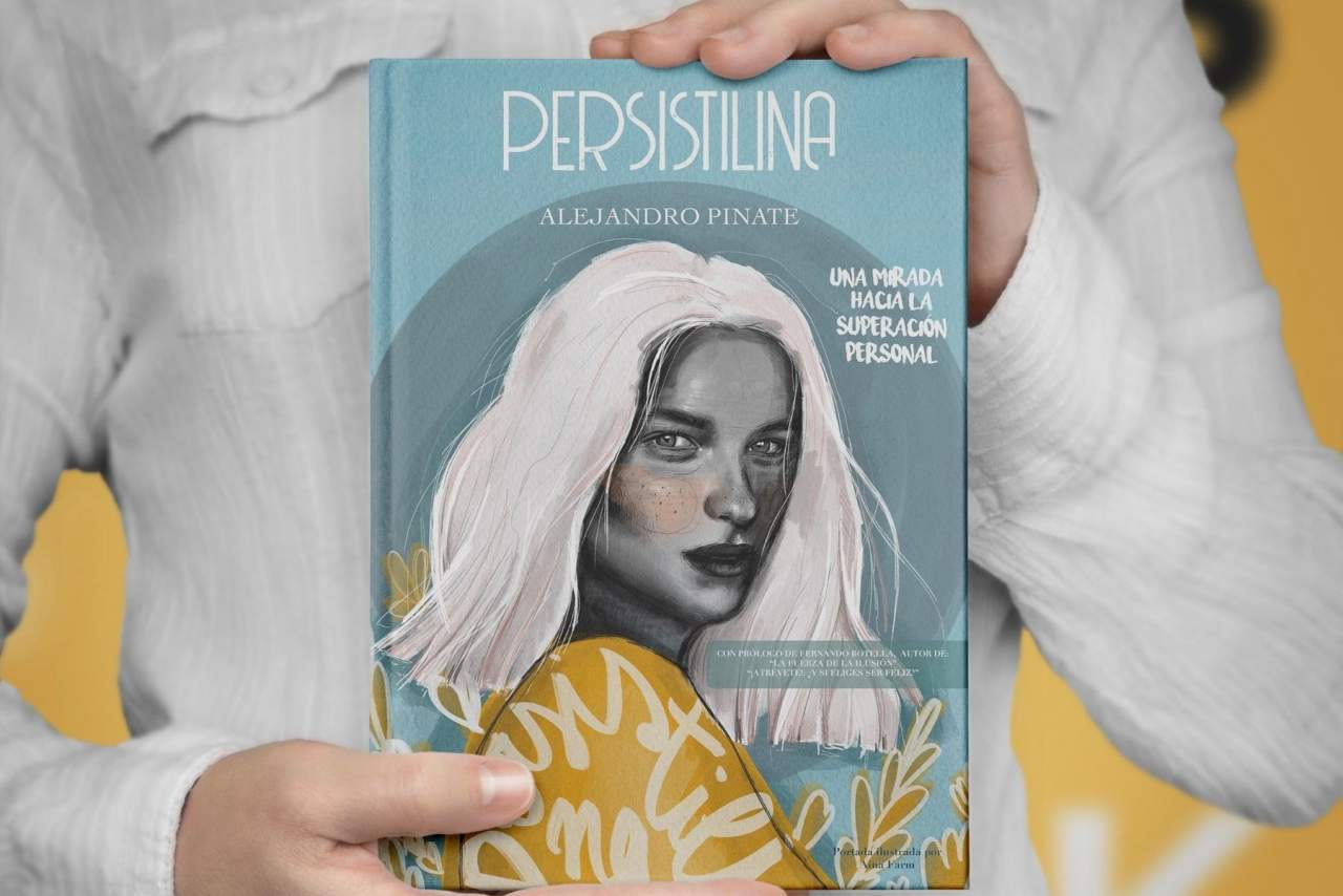 Persistilina: Una Mirada Hacia la Superación Personal. Opiniones acerca del libro de Andrés Alejandro Pinate